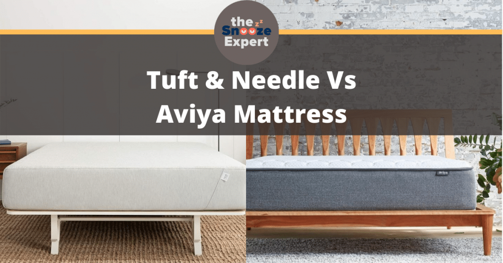 Tuft & Needle Vs Aviya Mattress Review